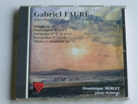 Gabriel Faure - Piano Works / Dominique Merlet