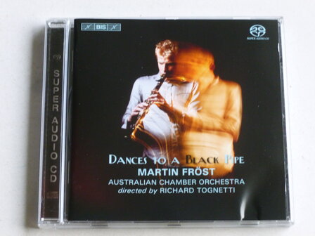 Dances to a Black Pipe - Martin Fr&ouml;st / Tognetti (SACD)