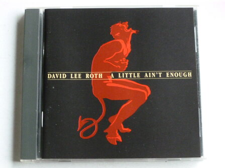 David Lee Roth - A Little Ain&#039;t Enough