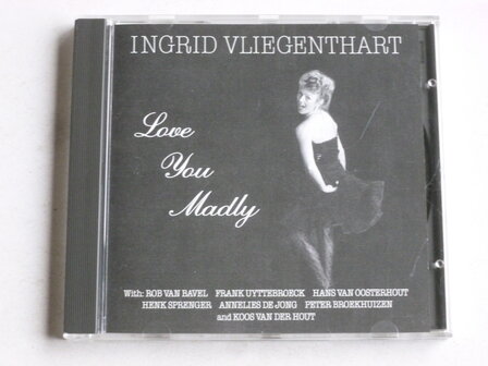 Ingrid Vliegenthart - Love you madly