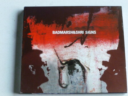 Badmarsh &amp; Shri - Signs