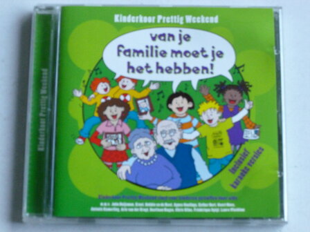 Kinderkoor Prettig Weekend - Van je familie moet je het hebben 