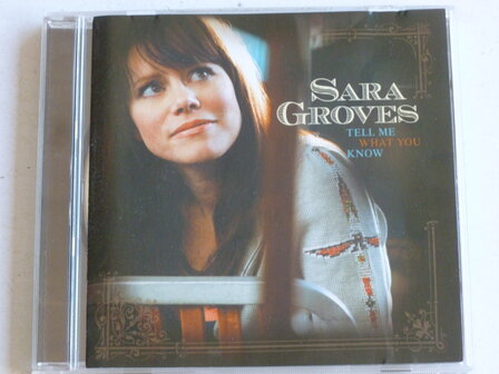 Sara Groves - Tell me what you know