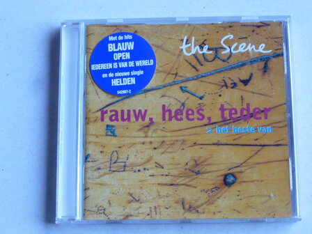 The Scene - Rauw, Hees, Teder / Het beste van