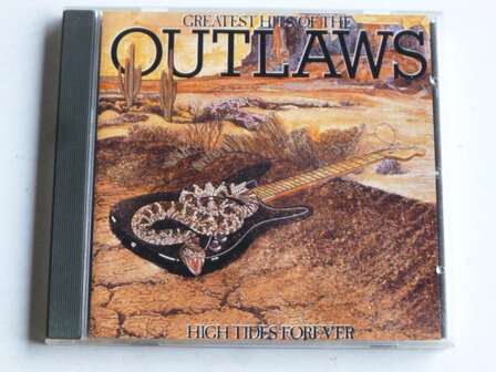 Outlaws - Greatest Hits of the Outlaws / High Tides Forever