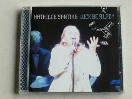 Mathilde Santing - Luck be a lady