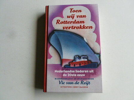 Toen wij van Rotterdam vertrokken - Vic van de Reijt (Boek)