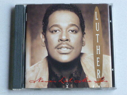 Luther Vandross - Never Let me go