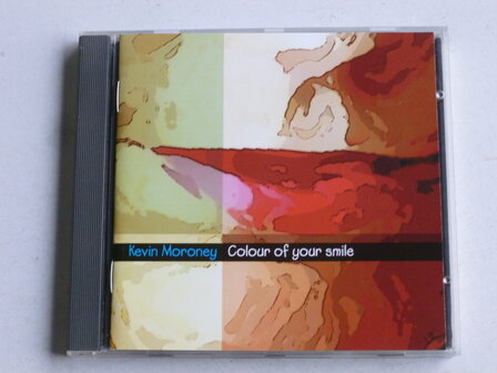 Kevin Moroney - Colour of your Smile