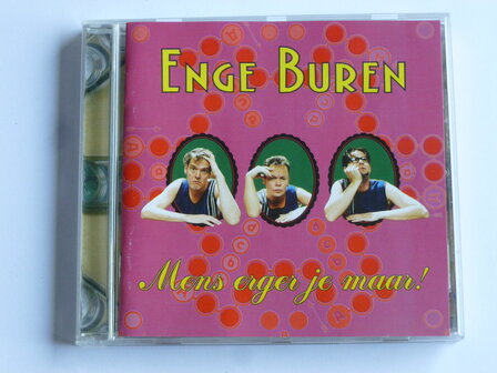 Enge Buren - Mens erger je maar!