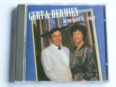 Gert &amp; Hermien - Ja nu weet ik zeker