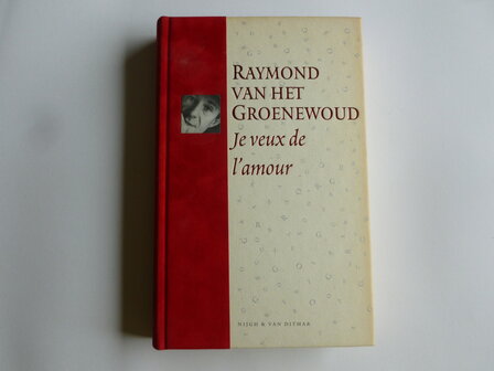 Raymond van het Groenewoud - Je Veux de L&#039; Amour (Boek + CD)