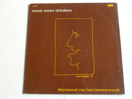 Raymond van het Groenewoud - Nooit meer drinken (LP)