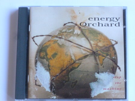 Energy Orchard - Stop the Machine