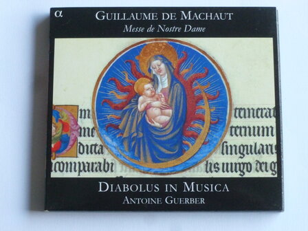 Guillaume de Machaut - Messe de Nostre Dame / Antoine Guerber