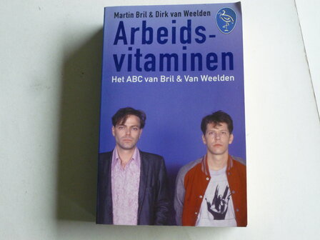 Arbeidsvitaminen - Martin Bril &amp; Dirk van Weelden (boek)