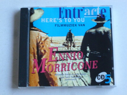 Here&#039;s to you / Filmmuziek van Ennio Morricone - Dick Bakker, Toots Thielemans