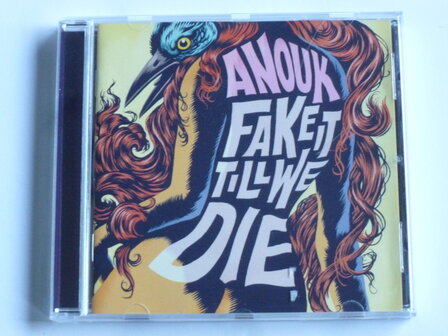 Anouk - Fake it till we die