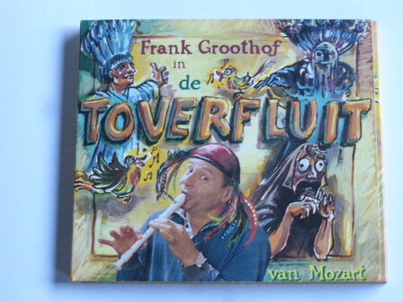 De Toverfluit van Mozart - Frank Groothof