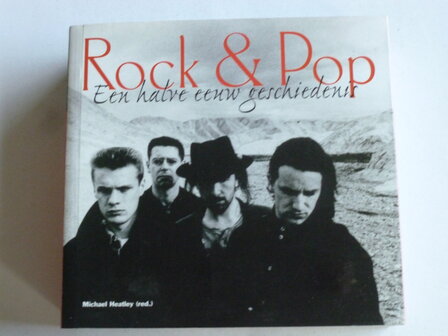 Rock &amp; Pop - Een halve eeuw geschiedenis / Michael Heatley (boek)