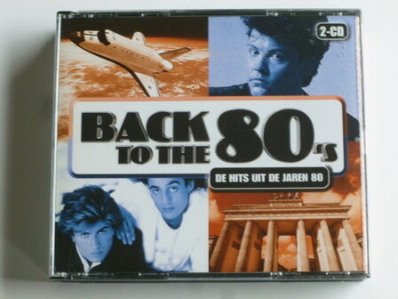 Back to the 80&#039;s - De Hits uit de jaren 80 (2 CD)