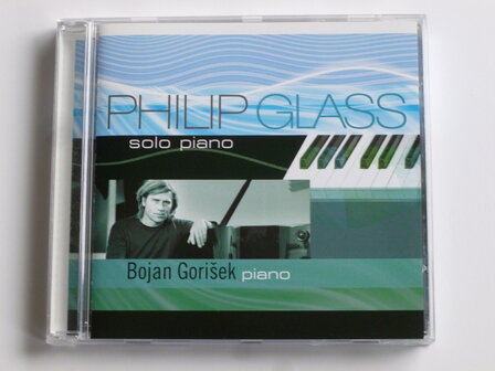 Philip Glass - Solo Piano / Bojan Gorisek 