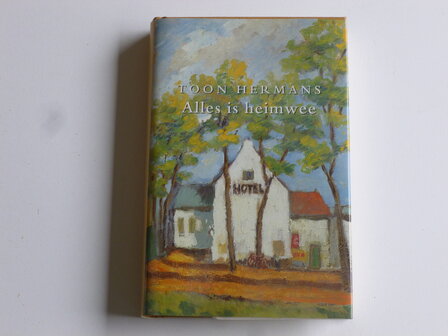 Toon Hermans - Alles is Heimwee (boek)