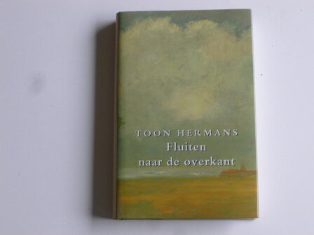 Toon Hermans - Fluiten naar de Overkant (boek)