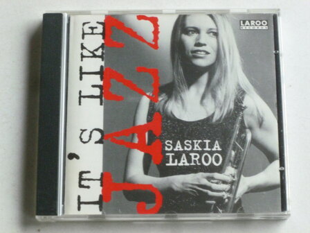 Saskia Laroo - It&#039;s Like Jazz