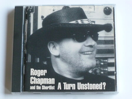 Roger Chapman and the Shortlist - A Turn Unstoned?