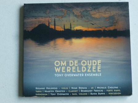 Om de Oude Wereldzee - Tony Overwater Ensemble