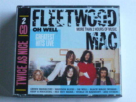 Fleetwood Mac - Oh Well / 21 Greatest Hits Live (2 CD)