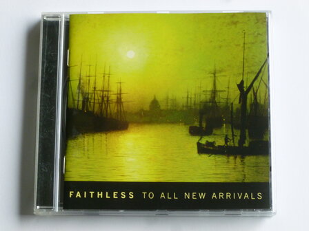 Faithless - To all new Arrivals