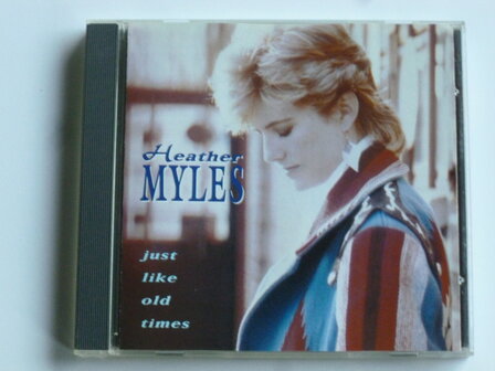 Heather Myles - Just like old times