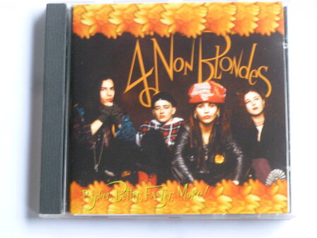 4 Non Blondes - Bigger, Better Faster, More!