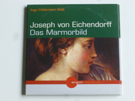 Joseph von Eichendorff - Das Marmorbild / Ingo H&uuml;lsmann liest (2 CD)