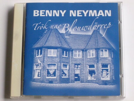 Benny  Neyman - Tr&ouml;k nao Blouwd&ouml;rrep