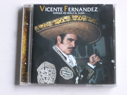 Vicente Fernandez - Aunque me duela el Alma