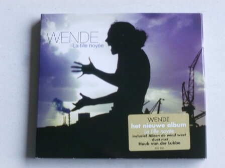 Wende - La Fille Noyee (digipack)