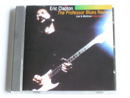 Eric Clapton - The Professor Blues Review / Live in Montreux