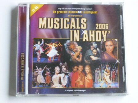 Musicals in Ahoy 2006 - De Grootste Musical hits Allertijden