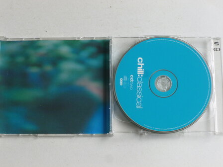 Chill ; Classical (2 CD)