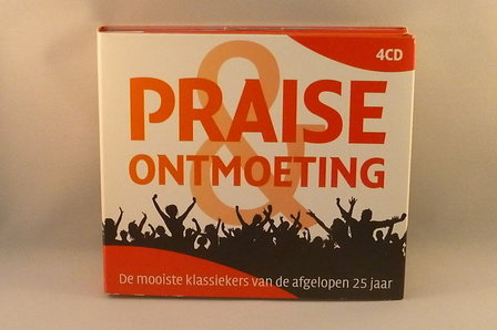 Praise &amp; Ontmoeting (4 CD Box) 