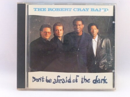 Robert Cray Band - Don&#039;t be afraid of the dark