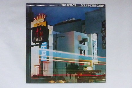 Bob Welch - Man Overboard (LP)