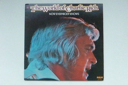 Charlie Rich - The world of Charlie Rich / Now everybody knows (LP)