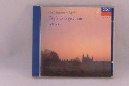 On Christmas Night - King&#039;s College Choir / Willcocks