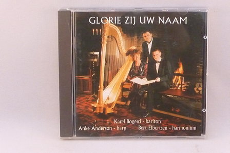 Glorie zij Uw Naam - Karel Bogerd / Anke Anderson / Bert Elbertsen