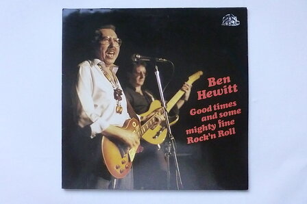 Ben Hewitt - Good times and some mighty fine Rock&#039;n Roll (LP)