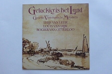   Thijs Van Leer, Louis Van Dijk &amp; Rogier Van Otterloo &lrm;&ndash; Geluckig Is Het Land (Geliefde Vaderlandsche Melodie&amp;#x